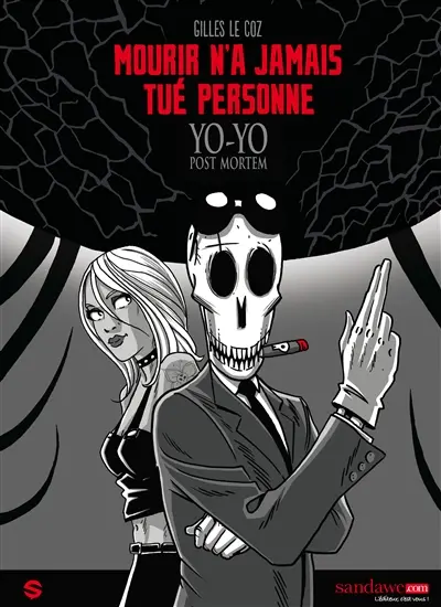 Yo-yo post mortem. Vol. 2. Mourir n'a jamais tué personne