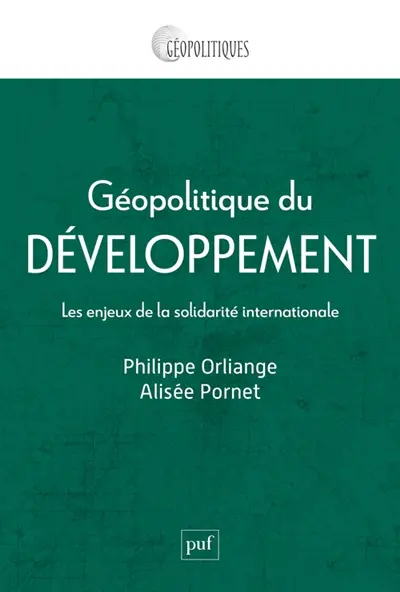 Géopolitique du développement : les enjeux de la solidarité internationale