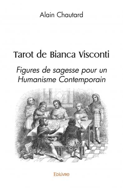 Tarot de bianca visconti : Figures de sagesse pour un Humanisme Contemporain