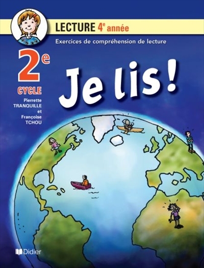 Je lis ! : cahier de lecture, 2e cycle, 4e année : exercices de compréhension de lecture