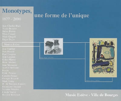 Monotypes, une forme de l'unique : 1877-2000 : hommage à Maurice Estève (1904-2001)