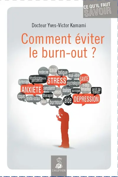 Comment éviter le burn-out ? : ce qu'il faut savoir