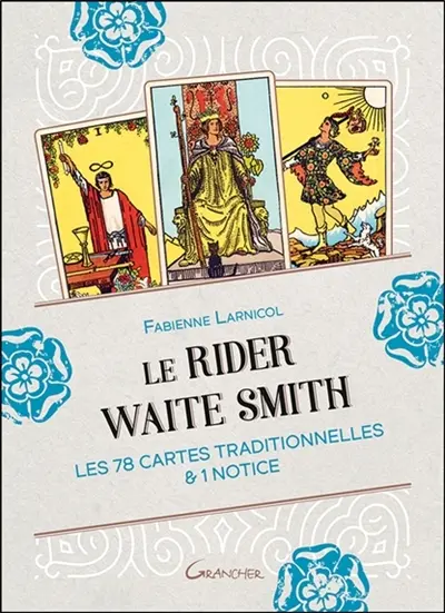 Le Rider Waite Smith : les 78 cartes traditionnelles & 1 notice