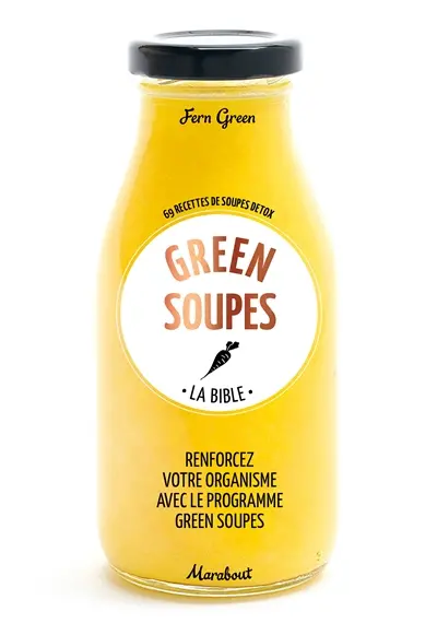 Green soupes : la bible