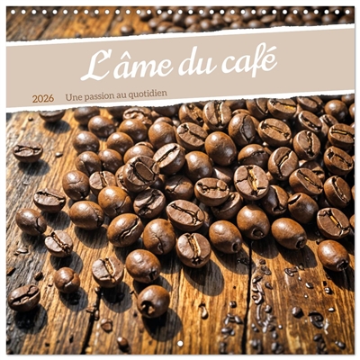 L'âme du café : Une passion...