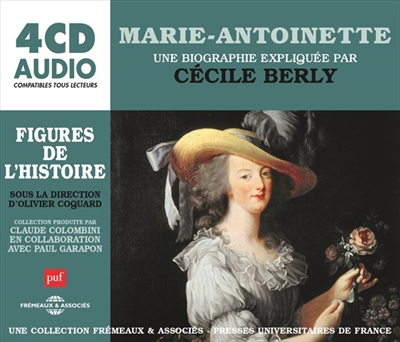 Marie-Antoinette : une biographie expliquée