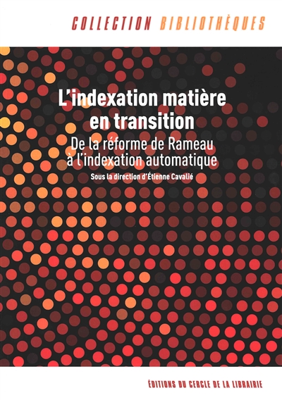L'indexation matière en transition : de la réforme de Rameau à l'indexation automatique