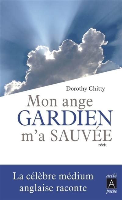 Mon ange gardien m'a sauvée...