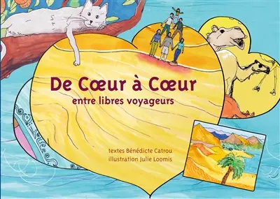 De coeur à coeur : entre libres voyageurs