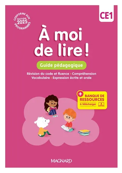 A moi de lire ! CE1 : guide pédagogique + banque de ressources : démarche explicite, conforme aux programmes