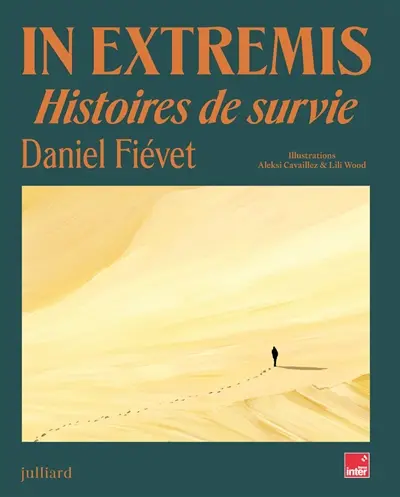 In extremis : histoires de survie