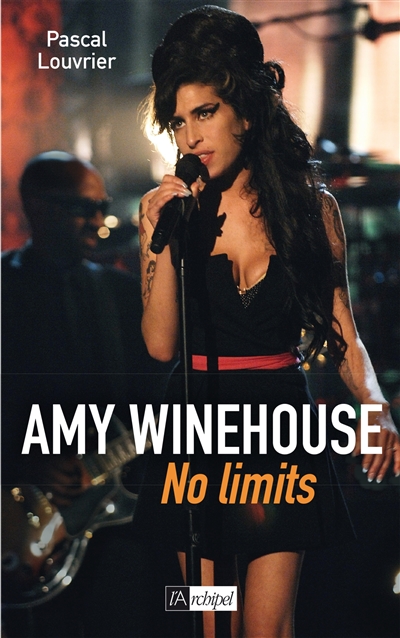 Amy Winehouse : no limits : biographie