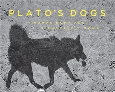 Thomas Roma Plato´s Dogs
