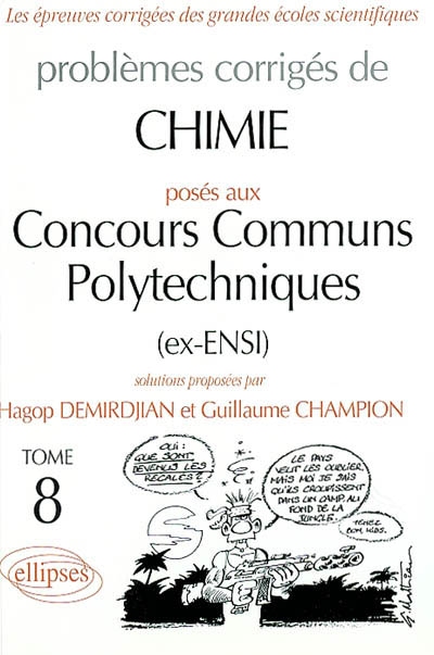 Problèmes corrigés de chimie posés aux concours communs polytechniques (ex-ENSI). Vol. 8. 2000-2001