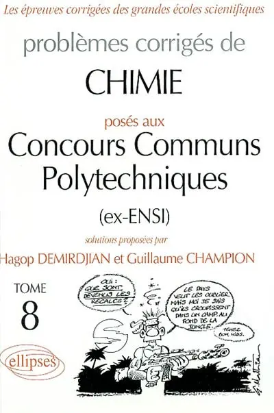 Problèmes corrigés de chimie posés aux concours communs polytechniques (ex-ENSI). Vol. 8. 2000-2001