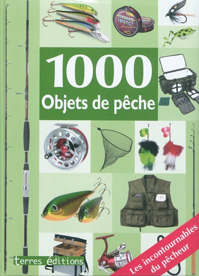 1.000 objets de pêche : les incontournables du pêcheur !