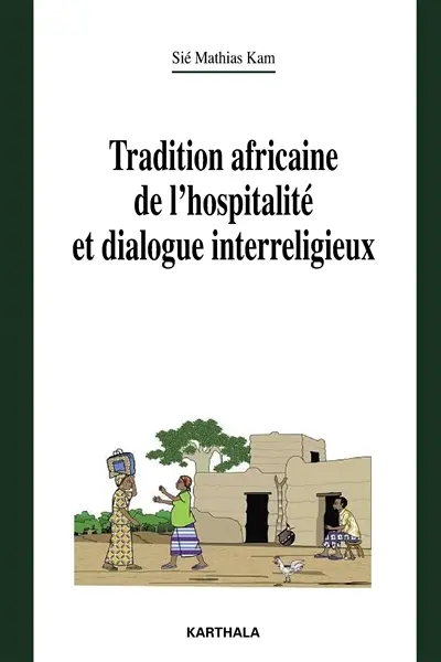 Tradition africaine de l'hospitalité et dialogue interreligieux : réflexion théologique et pastorale dans le contexte de l'Eglise-Famille de Dieu au Burkina Faso