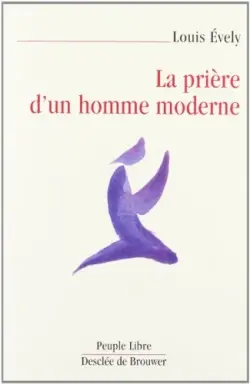 La prière d'un homme moderne