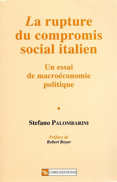 La rupture du compromis social italien : un essai de macroéconomie politique