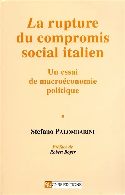 La rupture du compromis social italien : un essai de macroéconomie politique