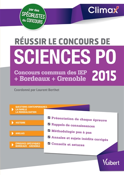 Réussir le concours de Sciences Po 2015 : concours commun des IEP + Bordeaux + Grenoble