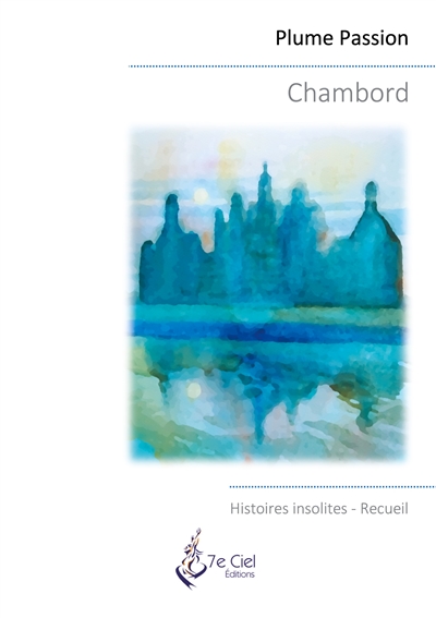 Chambord : Histoires insolites