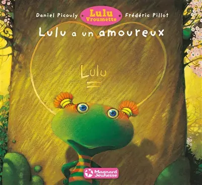 Lulu Vroumette. Lulu a un amoureux
