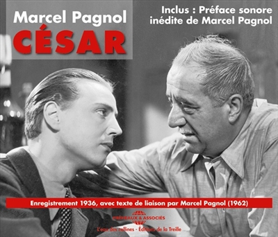 César : enregistrement 1936, avec texte de liaison par Marcel Pagnol (1962)