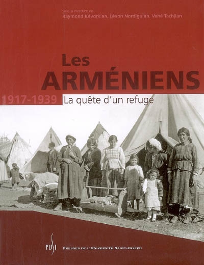 Les Arméniens 1917-1939 : la quête d'un refuge