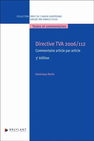 Directive TVA 2006-112 : commentaire article par article Directive TVA 2006-112 : commentaire article par article
