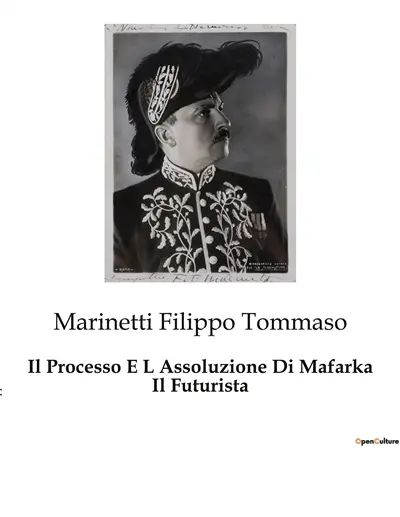 Il Processo E L Assoluzione Di Mafarka Il Futurista