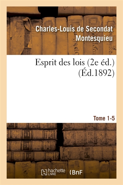 Esprit des lois livres 2e éd. Tome 1-5