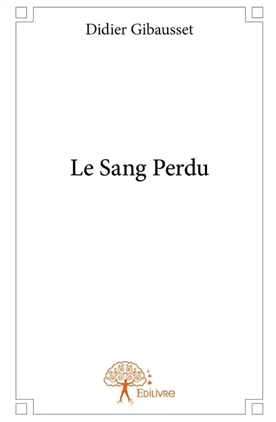 Le sang perdu