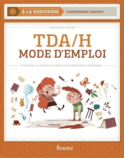 TDA-H, mode d'emploi