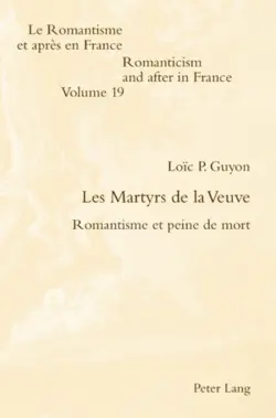 Les martyrs de la veuve : romantisme et peine de mort