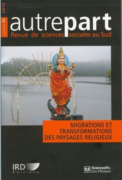 Autrepart, n° 56. Migrations et transformations des paysages religieux