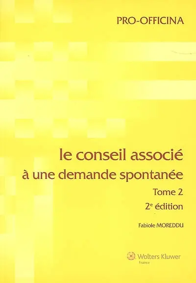Le conseil associé. Vol. 2. Le conseil associé à une demande spontanée