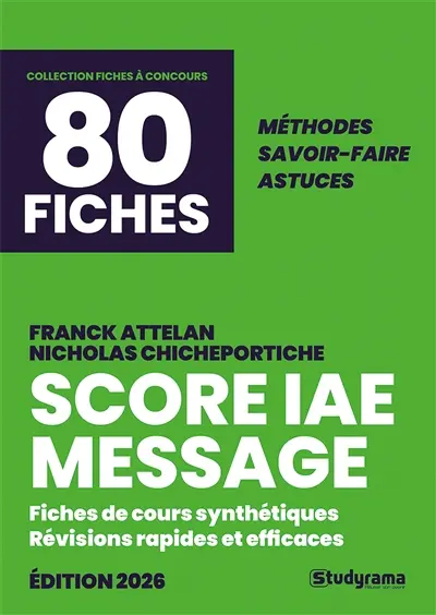 Score IAE Message, 80 fiches 2026 : fiches de cours synthétiques, révisions rapides et efficaces : méthodes, savoir-faire, astuces testées et approuvées par des milliers de candidats