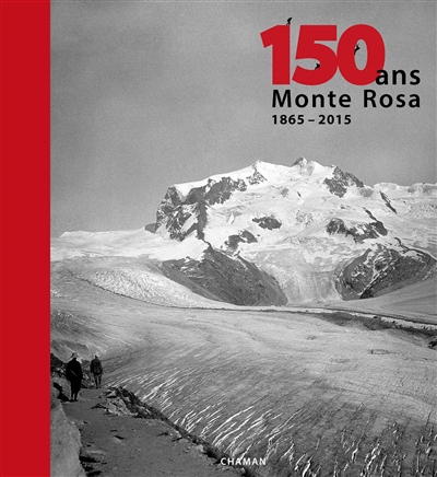 150 ans, Monte Rosa : 1865-2015