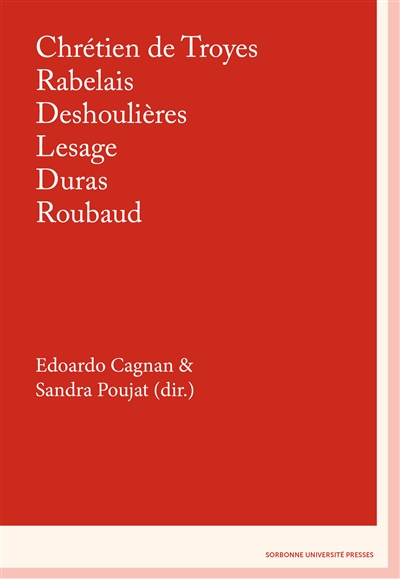 Styles, genres, auteurs. Vol. 22. Chrétien de Troyes, Rabelais, Deshoulières, Lesage, Duras, Roubaud