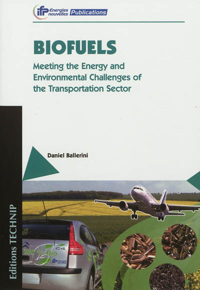 Biofuels : meeting the energy and environmental challenges of the transportation sector
