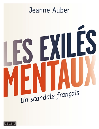Les exilés mentaux : un scandale français