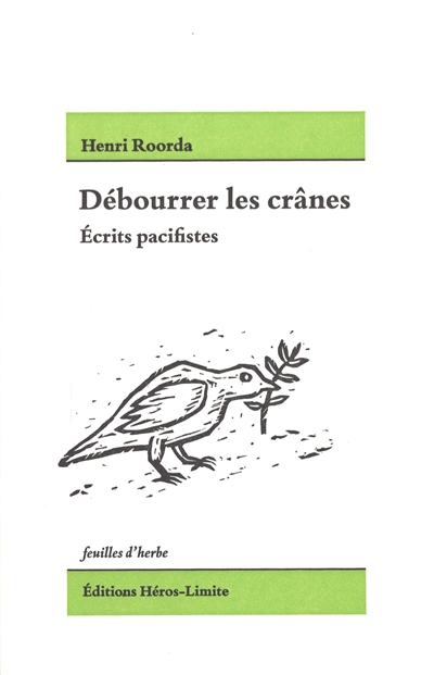 Débourrer les crânes : écrits pacifistes