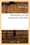 Recherches sur l'art de parvenir (Ed.1868)