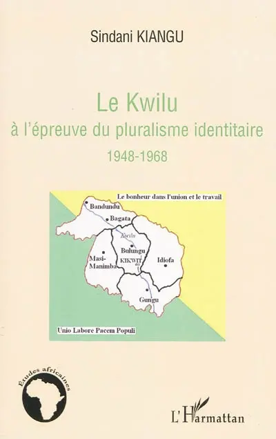 Le Kwilu à l'épreuve du pluralisme identitaire, 1948-1968