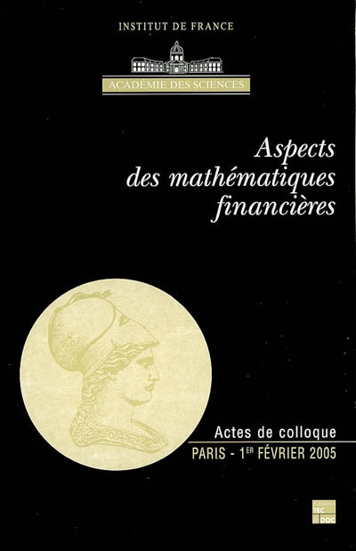 Aspects des mathématiques financières : actes de colloque, Paris, 1er février 2005