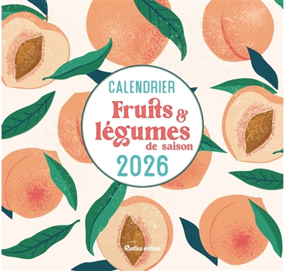 Fruits & légumes de saison : calendrier 2026
