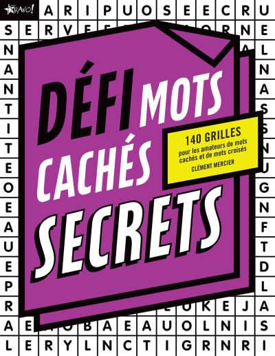 Défi Mots cachés secrets : 140 grilles pour les amateurs de mots cachés et de mots croisés