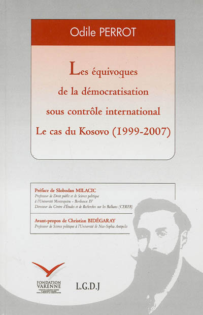Les équivoques de la démocratisation sous contrôle international : le cas du Kosovo (1999-2007)