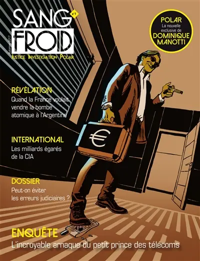 Sang-froid : justice, investigation, polar, n° 7. Peut-on éviter les erreurs judiciaires ?